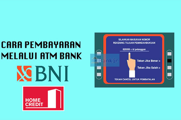 Cara Bayar Home Credit Melalui Transfer Bank BNI