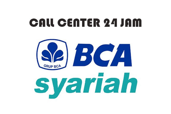 Call Center BCA Syariah 24 Jam Nomor Telepon Alamat