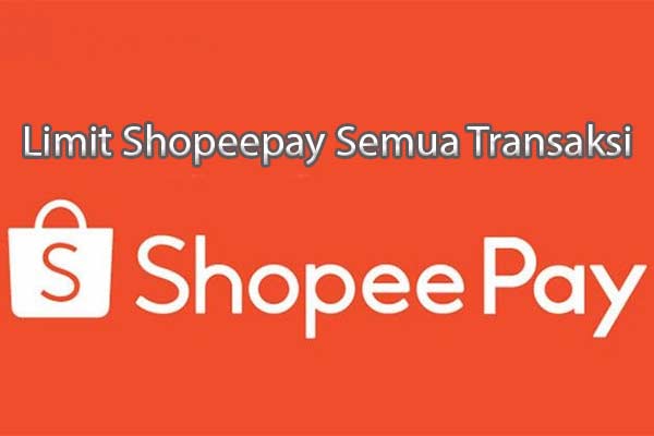 Limit Shopeepay Untuk Transfer Top Up Tarik Tunai