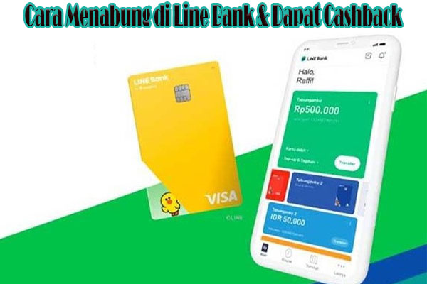 Cara Menabung di Line Bank Dapat Cashback 150 Ribu