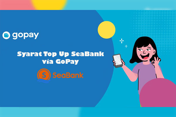 Syarat Transfer GoPay ke SeaBank