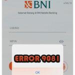 BNI Mobile Error 9081 Penyebab Cara Mengatasi