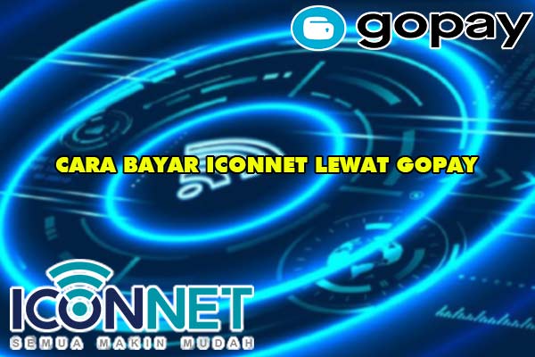 CARA BAYAR ICONNET LEWAT GOPAY